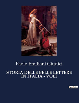 Storia Delle Belle Lettere in Italia - Voli