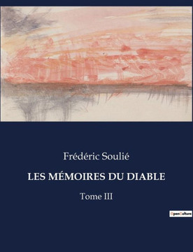 Les M?moires Du Diable: Tome III