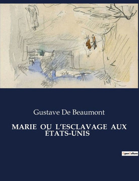 Marie Ou l'Esclavage Aux ?tats-Unis