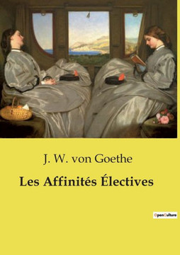 Les Affinit?s ?lectives