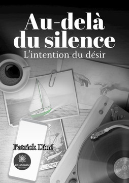 Au-del? du silence: L'intention du d?sir