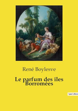 Le parfum des ?les Borrom?es