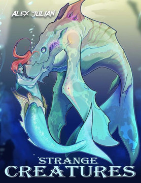 Strange Creatures: A Fantasy Coloring Book Strange Creatures: A Fantasy Coloring Book