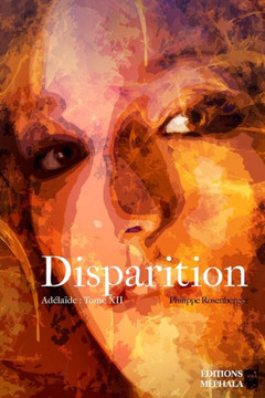 Disparition: Ad?la?de: Tome XII