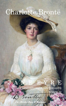 Jane Eyre: M?moires d'une gouvernante (Tome II)