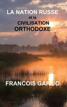 La Nation Russe Et La Civilisation Orthodoxe