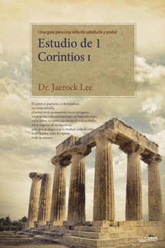 Estudio de 1 Corintios I: Lectures on the First Corinthians I (Spanish) Estudio de 1 Corintios I: Lectures on the First Corinthians I (Spanish)