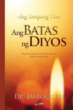Ang Batas ng Diyos(Tagalog) Ang Batas ng Diyos(Tagalog)