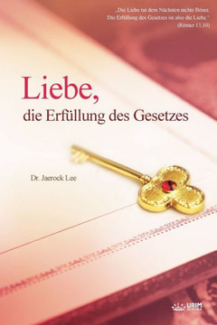 Liebe, die Erf?llung des Gesetzes