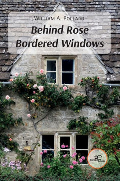 Behind Rose Bordered Windows
