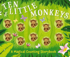 Ten Little Monkeys: A Magical Counting Storybook (Magical Counting Storybooks)