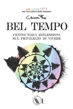 Bel Tempo: centoundici riflessioni sul privilegio di vivere