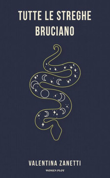 Tutte le streghe bruciano Tutte le streghe bruciano