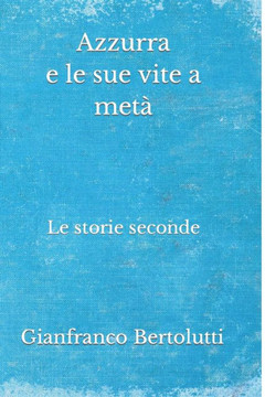 Azzurra e le sue vite a met?