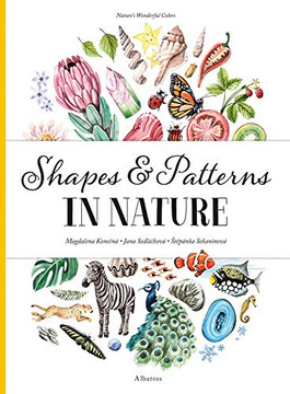 Shapes and Patterns in Nature (Nature's Wonderful Colors) Shapes and Patterns in Nature (Nature's Wonderful Colors)