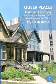 Queer Places: Central Time Zone (Illinois and Kentucky): Retracing the steps of LGBTQ people around the world