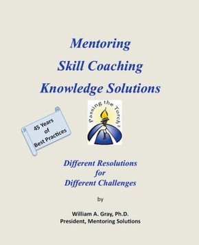 Mentoring, Skill Coaching & Knowledge Solutions: Different Resolutions for Different Challenges