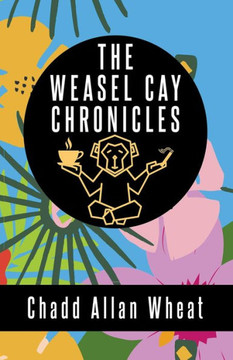 The Weasel Cay Chronicles