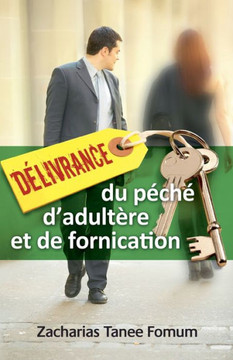D?livrance du P?ch? D'adult?re et de Fornication