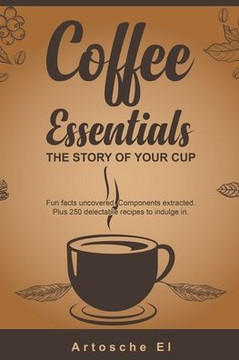 Coffee Essentials: The Story of Your Cup