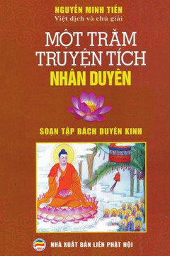 Một Trăm Truyện T?ch Nh?n Duy?n Phật Gi?o Một Trăm Truyện T?ch Nh?n Duy?n Phật Gi?o