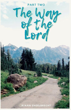Way of the Lord Part Two Way of the Lord Part Two