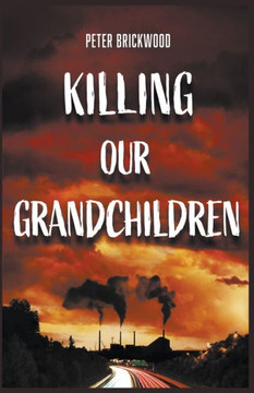 Killing Our Grandchildren