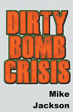Dirty Bomb Crisis Dirty Bomb Crisis