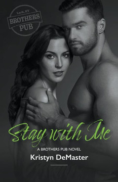 Stay with Me: A Best Friend's Little Sister, Friends to Lovers Romance