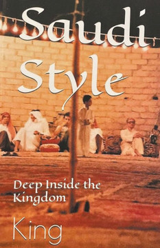 Saudi Style Deep Inside the Kingdom Saudi Style Deep Inside the Kingdom