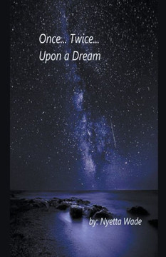 Once... Twice... Upon a Dream