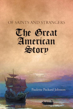Of Saints and Strangers: The Great American Story