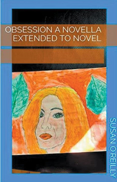 Obsession a Novella Extended to Novel