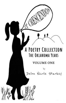 It Crescendos: A Poetry Collection: The Oklahoma Years