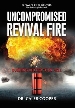 Uncompromised Revival Fire
