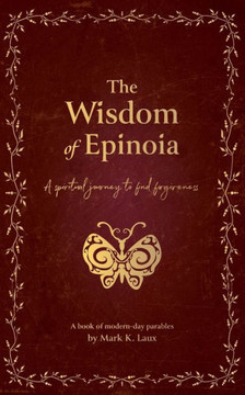 The Wisdom of Epinoia: A spiritual journey to find forgiveness