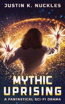 Mythic Uprising: A Fantastical Sci-Fi Drama