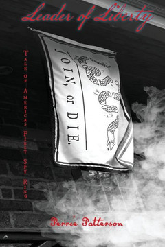 Leader of Liberty: Tale of America's First Spy Ring