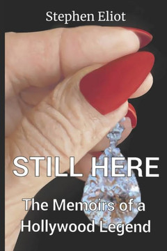 Still Here: Memoirs of a Hollywood Legend