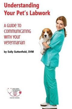 Understanding Your Pet's Lab Work: A Guide to Communicating with Your Veterinarian