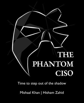 The Phantom CISO: Time to step out of the shadow The Phantom CISO: Time to step out of the shadow