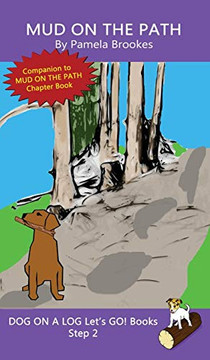 Mud On The Path: Sound-Out Phonics Books Help Developing Readers, including Students with Dyslexia, Learn to Read (Step 2 in a Systematic Series of Decodable Books) (Dog on a Log Let's Go! Books)