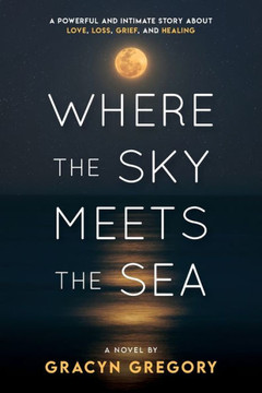 Where the Sky Meets the Sea Where the Sky Meets the Sea