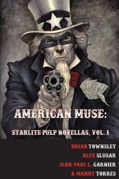 American Muse: Starlite Pulp Novellas, Vol. 1
