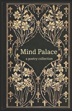 Mind Palace: A Poetry Collection