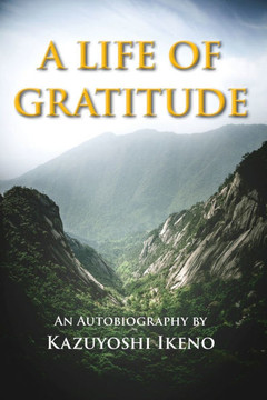 A Life of Gratitude: An Autobiography
