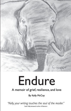 Endure: A Memoir of Grief, Resilience, and Love