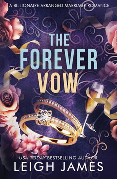 The Forever Vow: A Billionaire Arranged Marriage Romance