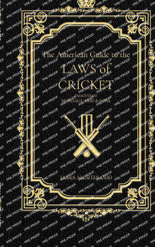 The American Guide to the Laws of Cricket: Presented by Montagu Odd & Son's