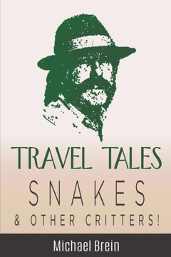 Travel Tales: Snakes & Other Critters